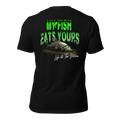 LIMITED Edition "MY FISH EATS YOURS" Tee-Shirts